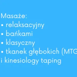 Niebieskie tło z białym tekstem: lista masaży, w tym relaksacyjny, bańkami, klasyczny, tkanek głębokich (MTG) i kinesiology taping.
