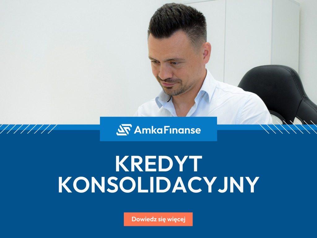 Kredyt konsolidacyjny z Amka Finanse do 300 tys. zł