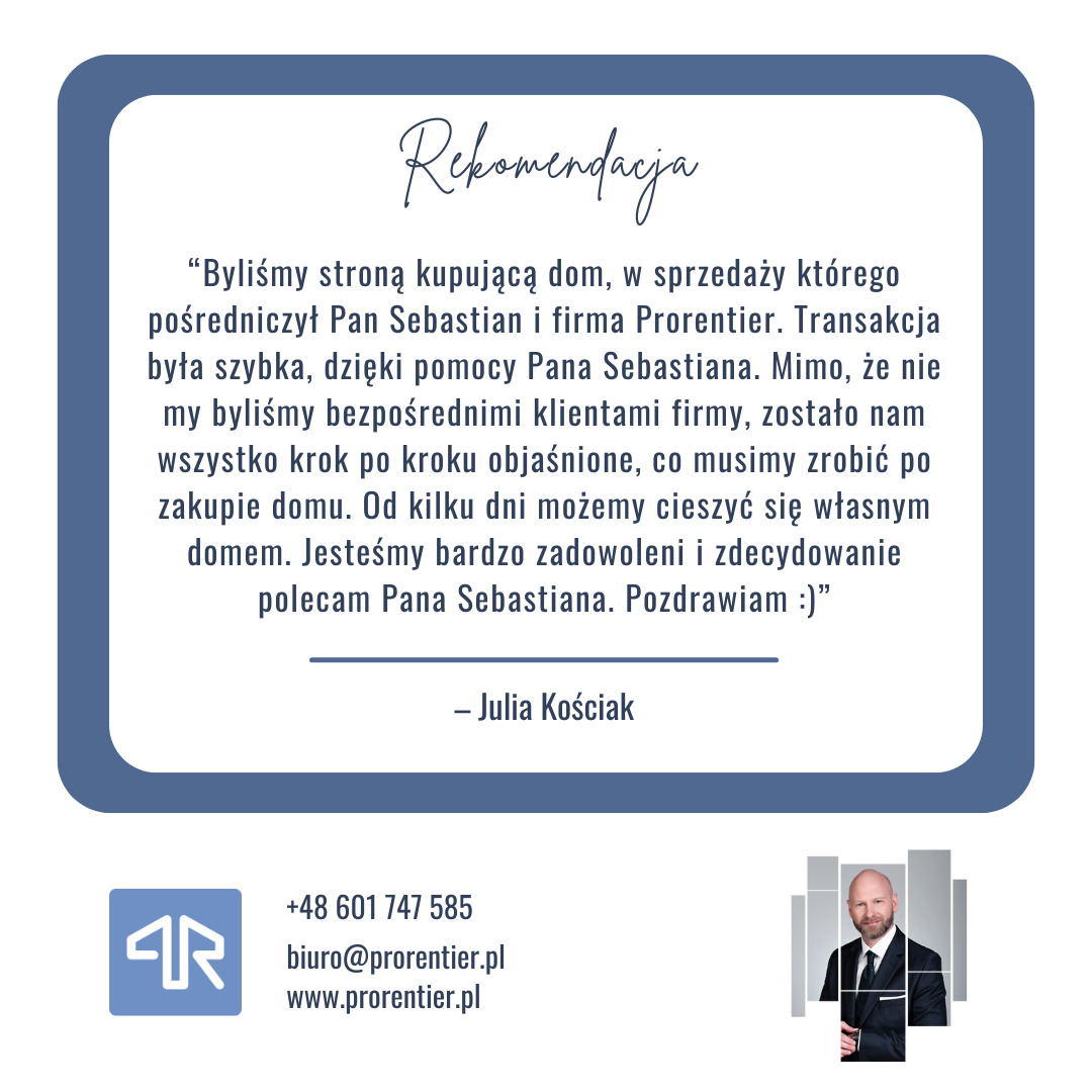 Referencje od zadowolonej klientki, Julii Kościak, dla firmy Prorentier, z numerem telefonu i adresem e-mail, potwierdzające profesjonalizm i szybką transakcję.