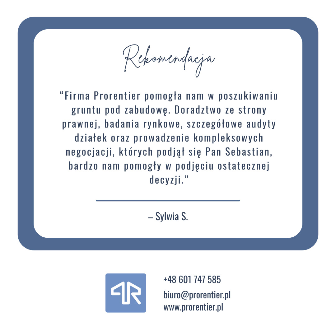 Elegancka rekomendacja w ramce od Sylwii S. dla firmy Prorentier za pomoc w poszukiwaniu gruntu pod zabudowę, doradztwo prawne i negocjacje.