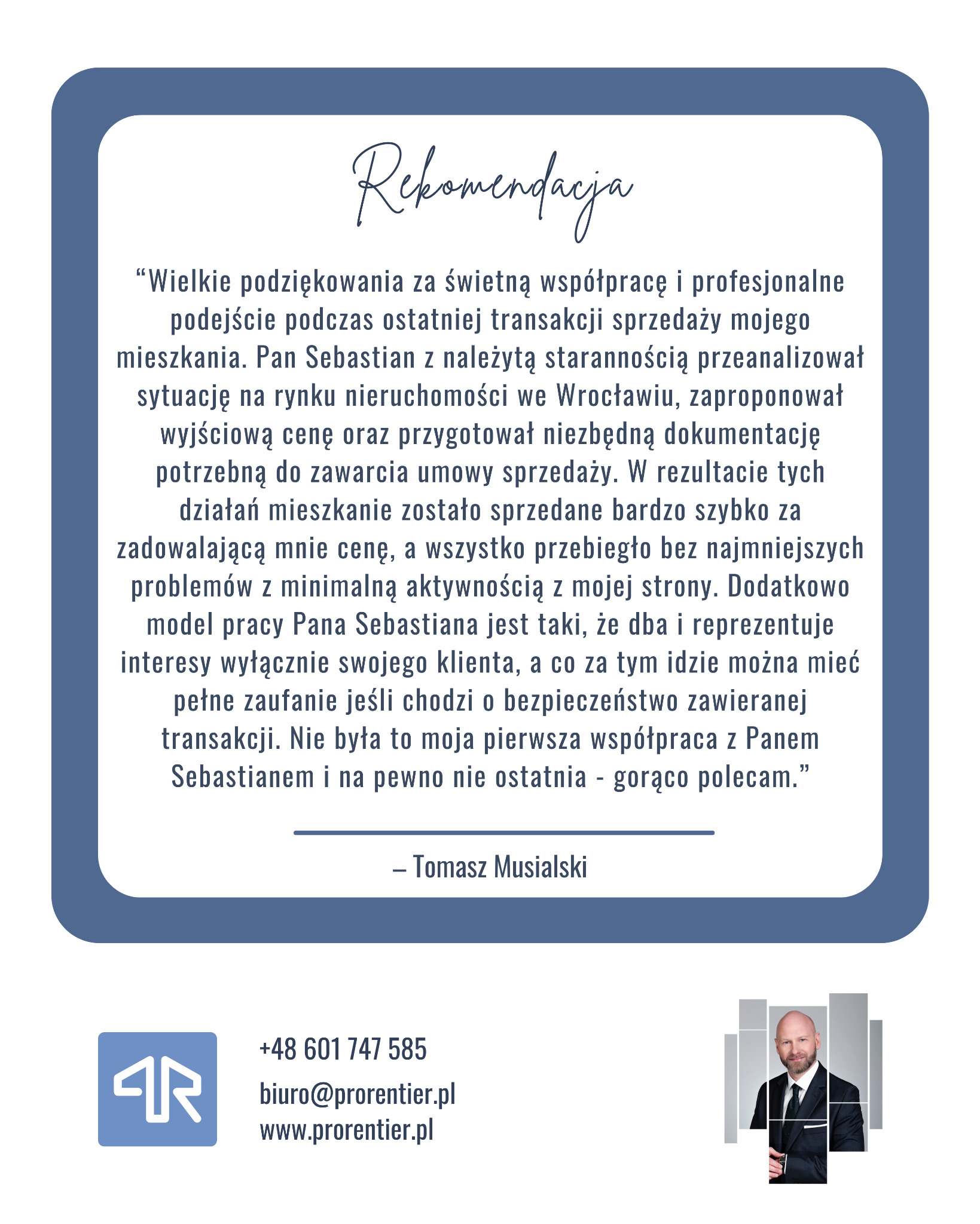 Referencja dla agenta nieruchomości Pana Sebastiana z Wrocławia, zadowolony klient Tomasz Musialski poleca współpracę. Kontakt do biura i zdjęcie agenta.