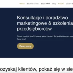 Strona internetowa z tekstem: Konsultacje i doradztwo marketingowe & szkolenia dla przedsiębiorców. Przycisk 'Zaczynamy' i hasło: Pozyskaj klientów, pokaż się w sieci.