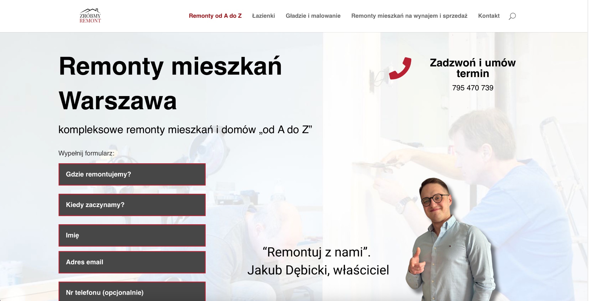 Strona internetowa firmy remontowej z Warszawy, oferującej kompleksowe remonty mieszkań i domów, z formularzem kontaktowym i numerem telefonu. W tle wizerunek właściciela.