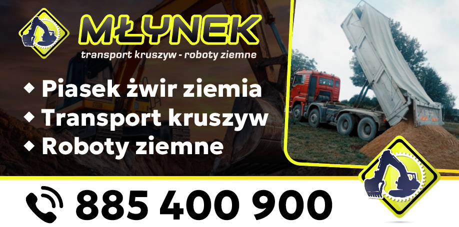 Ciężarówka wyładowuje piasek, w tle koparka. Grafika z nazwą firmy 'Młynek' i numerem telefonu 885 400 900. Transport kruszyw i roboty ziemne.