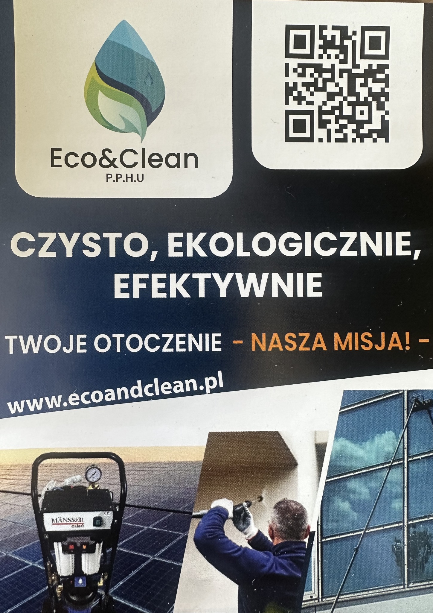 Plakat firmy Eco&Clean z kodem QR, hasłem 'Czysto, ekologicznie, efektywnie' i zdjęciami: maszyny czyszczącej, osoby myjącej elewację i okna.