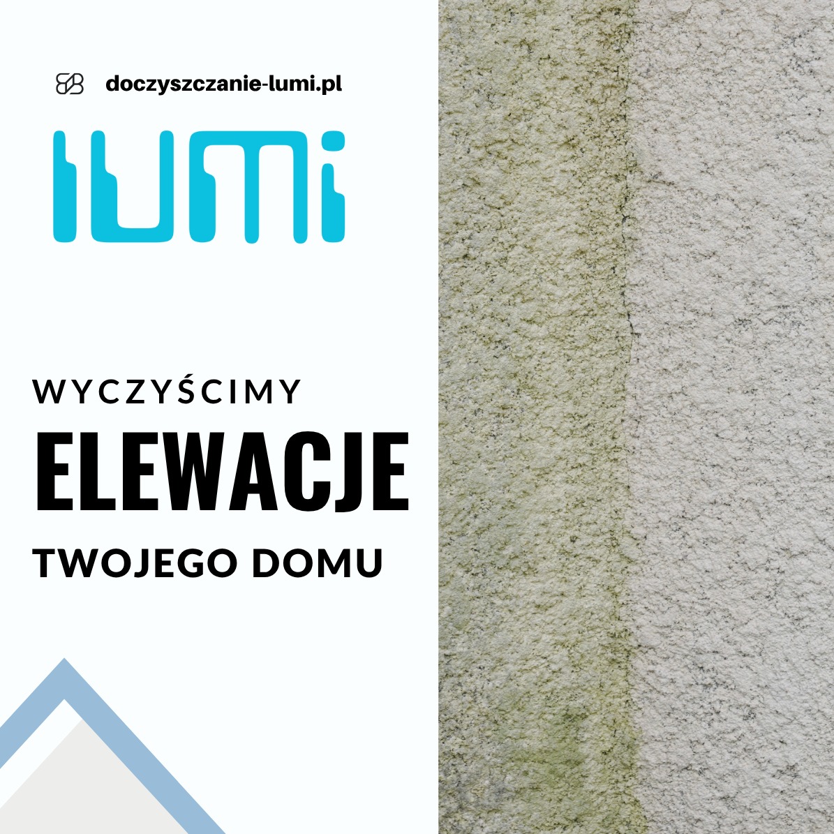 Grafika reklamowa mycia elewacji: po lewej logo firmy i napis 'Wyczyścimy elewacje Twojego domu', po prawej fragment ściany przed i po czyszczeniu, widoczna różnica.