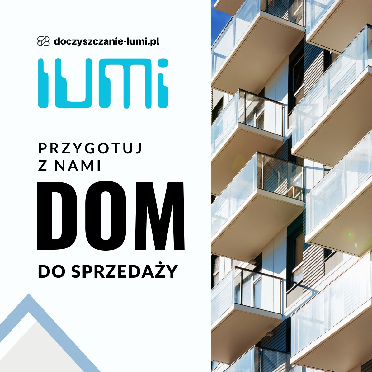 Nowoczesny budynek z balkonami, logo firmy doczyszczanie-lumi.pl i hasło: Przygotuj z nami dom do sprzedaży, na jasnym tle. Perspektywa z dołu, błękitne niebo.