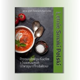 Stacja Projekt - Okładka książki kucharskiej 'Letnie Smaki Polski' z pomidorową zupą, łyżkami i przyprawami na ciemnym tle. Autorka: Katarzyna Kurowska.