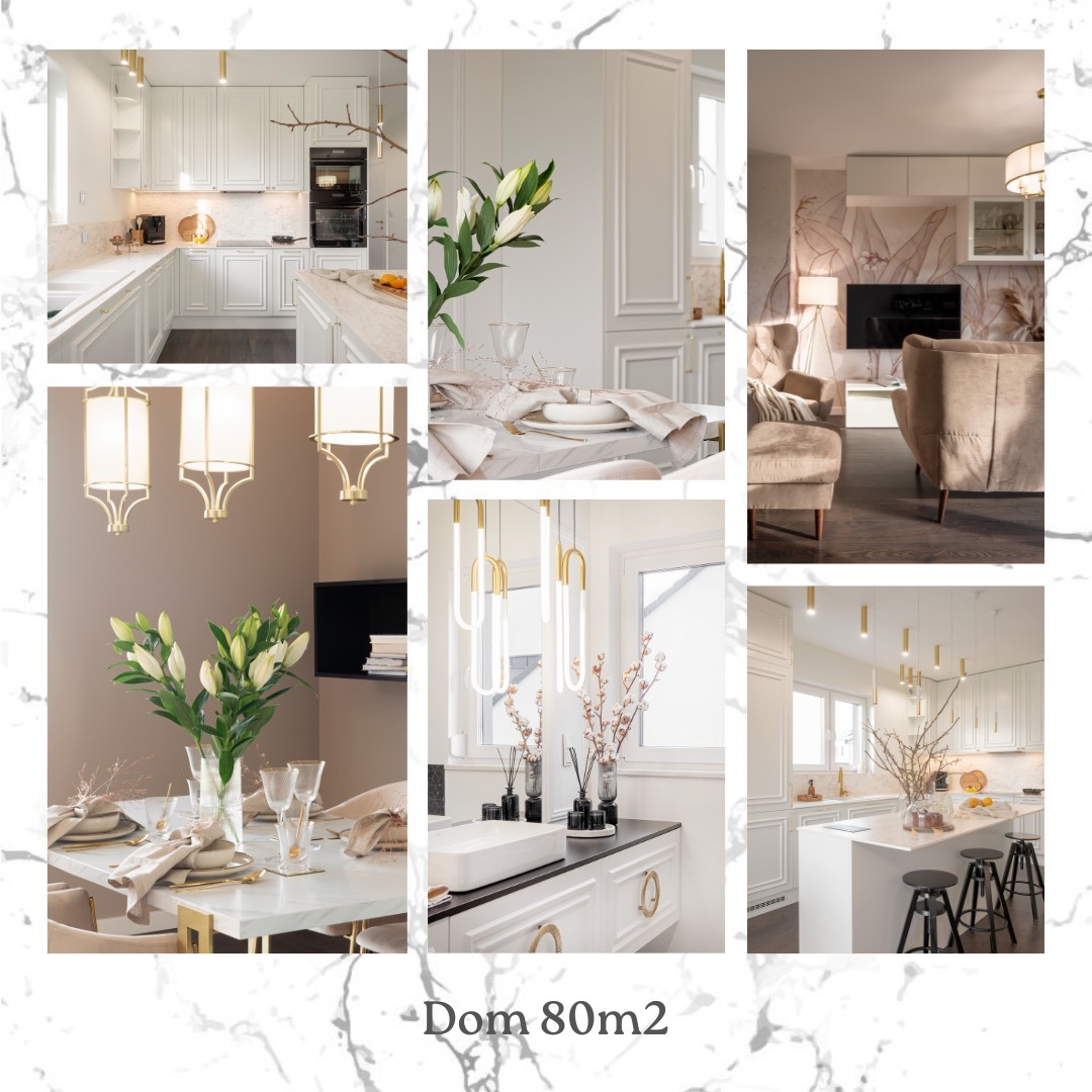 Kolaż z sześciu zdjęć przedstawiających eleganckie wnętrza domu o powierzchni 80m2: kuchnia, jadalnia, salon i łazienka w jasnych, stonowanych barwach z elementami złota.