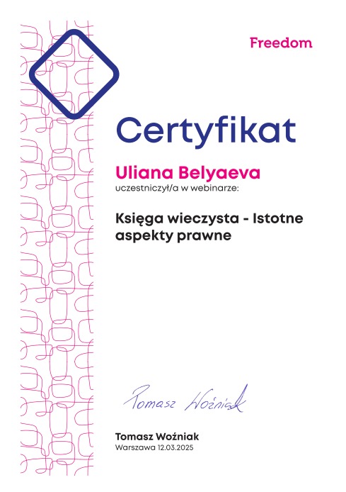 Certyfikat dla Uliany Belyaevy za udział w webinarze 'Księga wieczysta - istotne aspekty prawne', podpisany przez Tomasza Woźniaka, Warszawa, 12.03.2025.