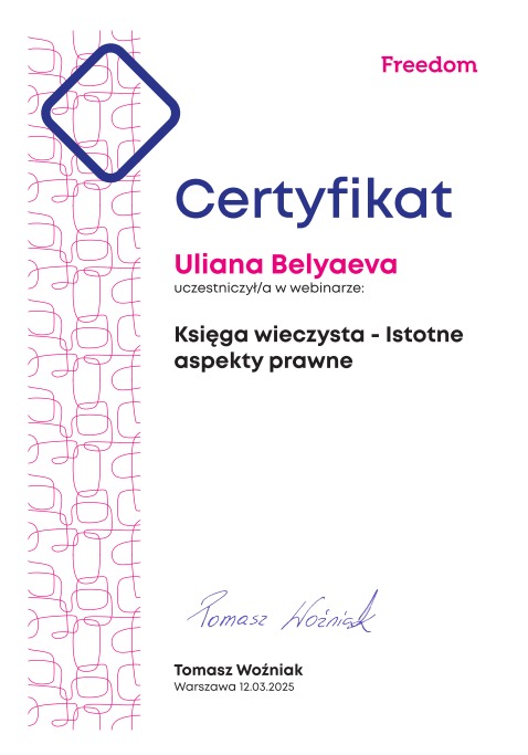 Elegancki certyfikat ukończenia webinaru 'Księga Wieczysta - Istotne aspekty prawne' dla Uliany Belyaevy, sygnowany przez Tomasza Woźniaka, Warszawa, 12.03.2025.