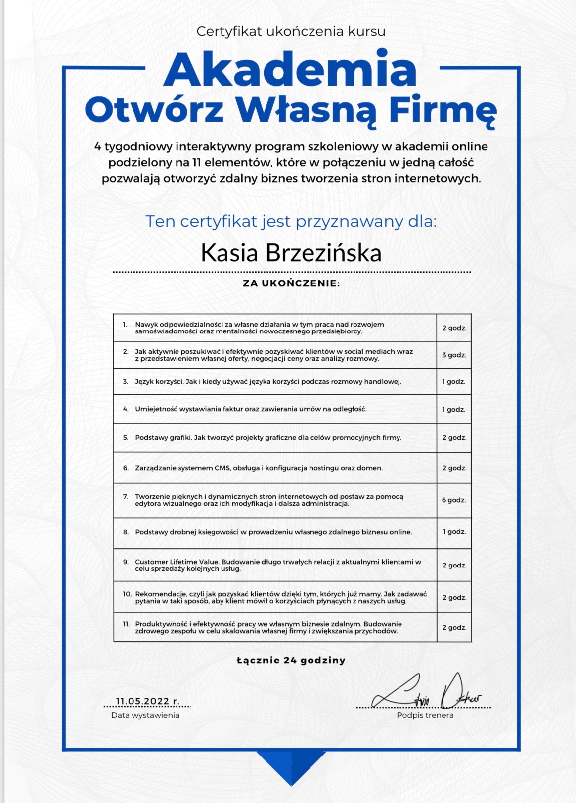 Certyfikat ukończenia kursu 'Akademia Otwórz Własną Firmę' dla Kasi Brzezińskiej. Kurs obejmował m.in. podstawy grafiki, tworzenie stron, zarządzanie CMS i księgowość.