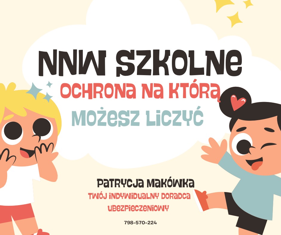 NNW szkolne: ochrona, na którą możesz liczyć. Ilustracja z wizerunkami dzieci i danymi kontaktowymi doradcy ubezpieczeniowego Patrycji Makówki.