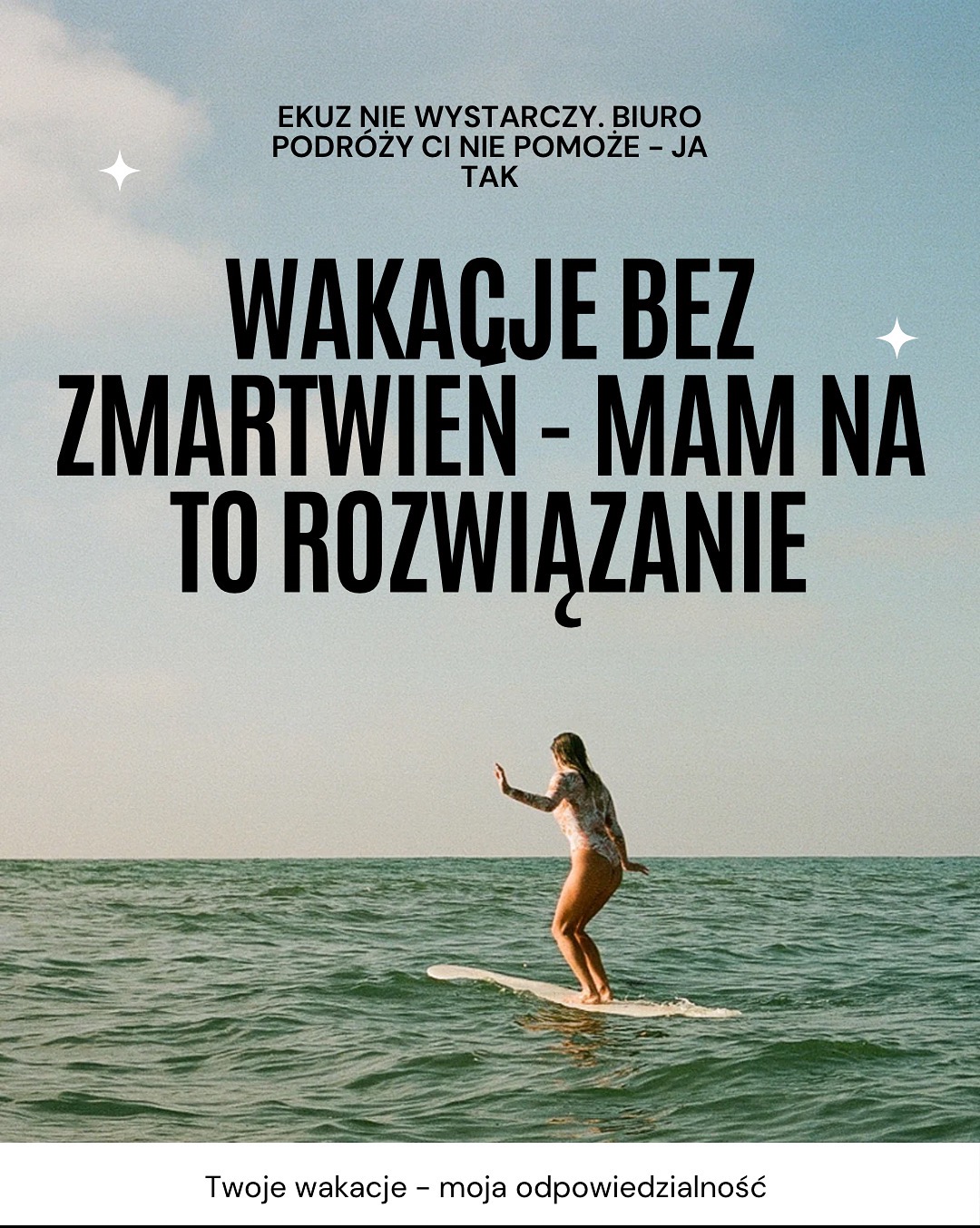 Surferka na desce na tle oceanu i hasła 'Wakacje bez zmartwień - mam na to rozwiązanie'. Reklama biura podróży z ofertą ubezpieczenia turystycznego.