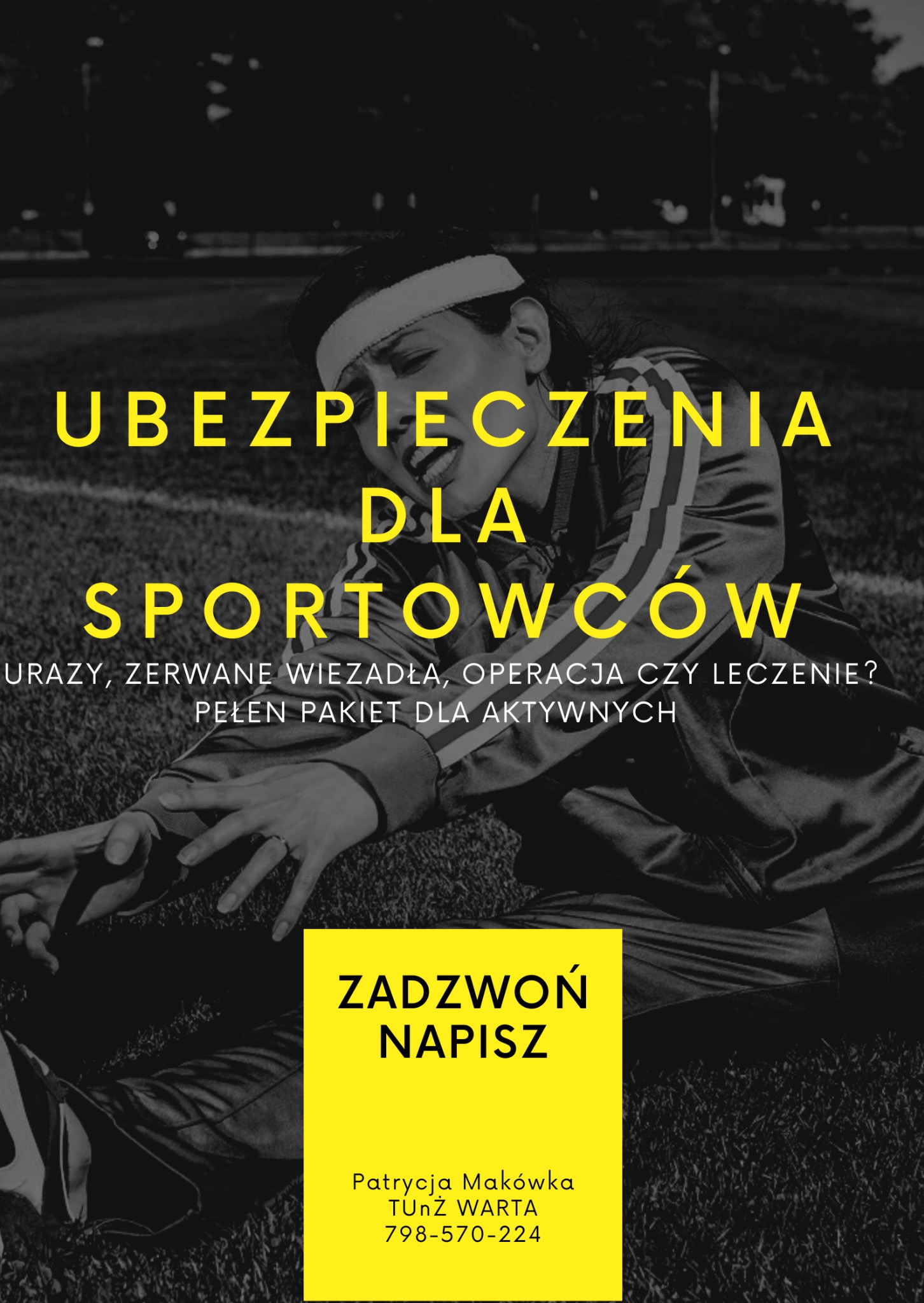 Ubezpieczenia dla sportowców: grafika z kobietą w dresie na trawie, tekst o urazach i pełnym pakiecie dla aktywnych. Żółty kontakt do Patrycji Makówki z TUnŻ WARTA.