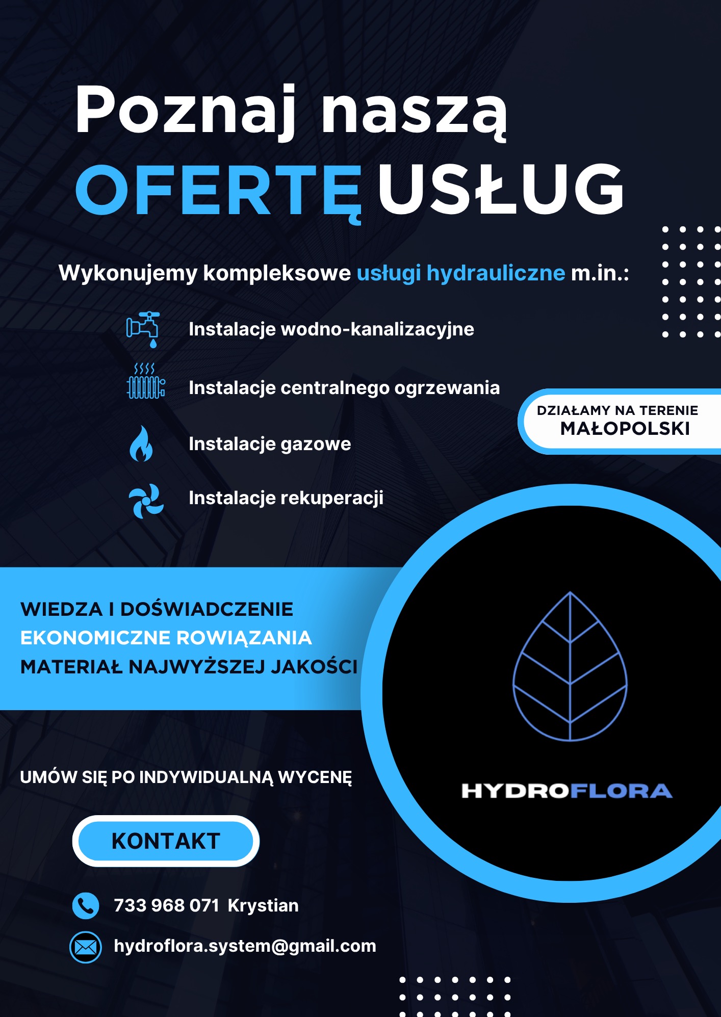 Grafika reklamowa firmy Hydroflora: instalacje wodno-kanalizacyjne, CO, gazowe, rekuperacji. Działamy w Małopolsce. Wiedza, doświadczenie, materiały najwyższej jakości.