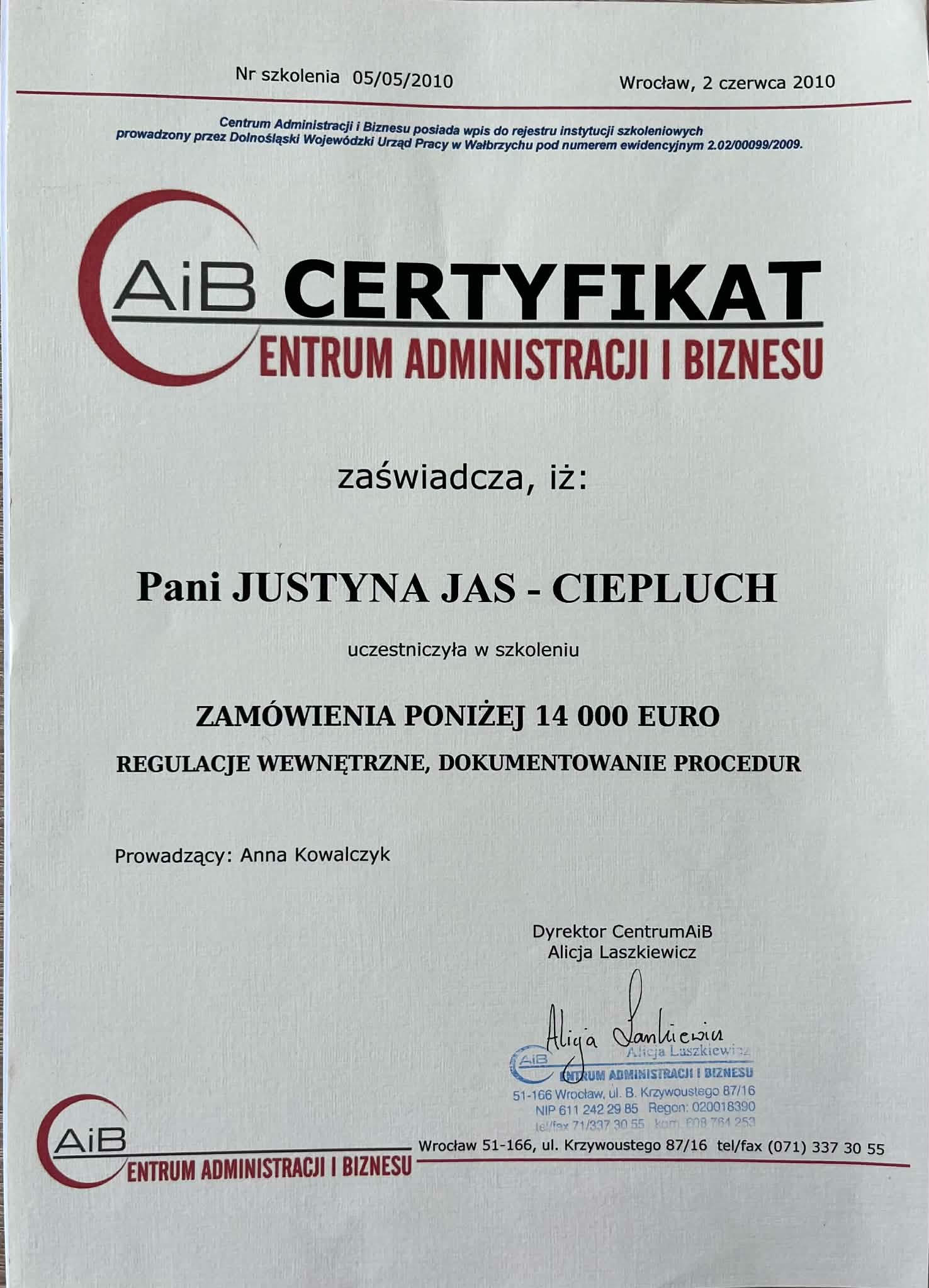 Certyfikat ukończenia szkolenia z zakresu zamówień publicznych i regulacji wewnętrznych, wydany przez Centrum Administracji i Biznesu dla Justyny Jas-Ciepluch.
