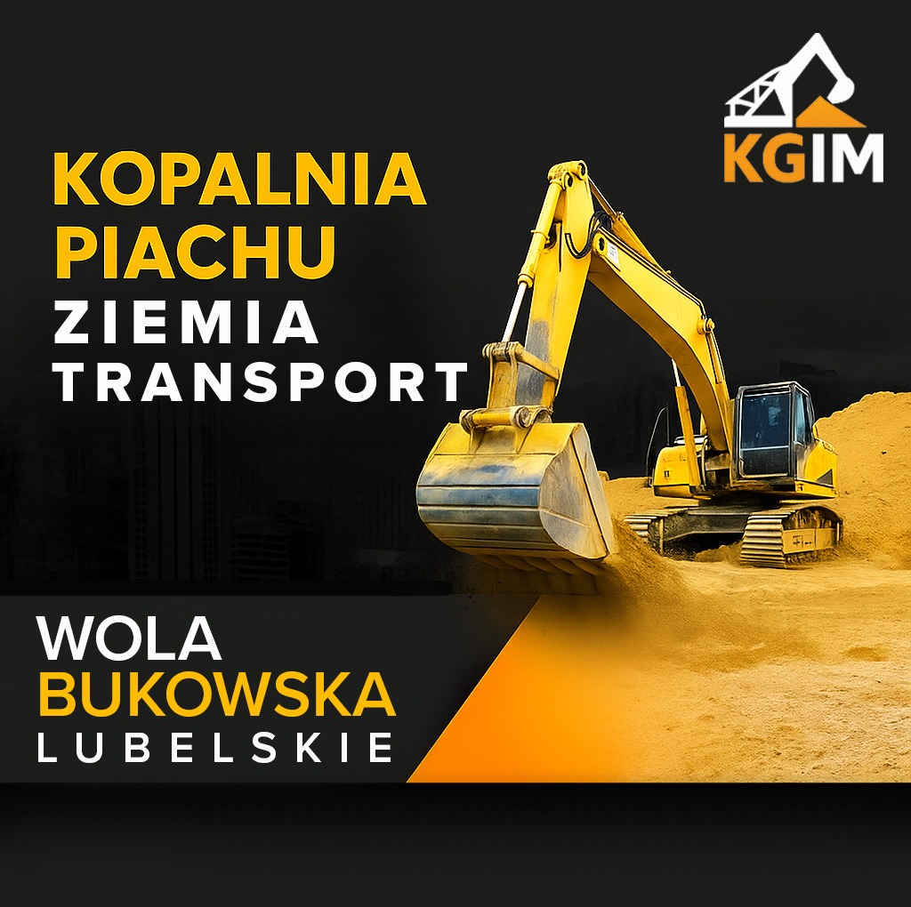 Żółta koparka nabiera urobek. W tle nazwa firmy KGIM i hasła: kopalnia piachu, ziemia, transport, Wola Bukowska, Lubelskie. Grafika reklamowa.