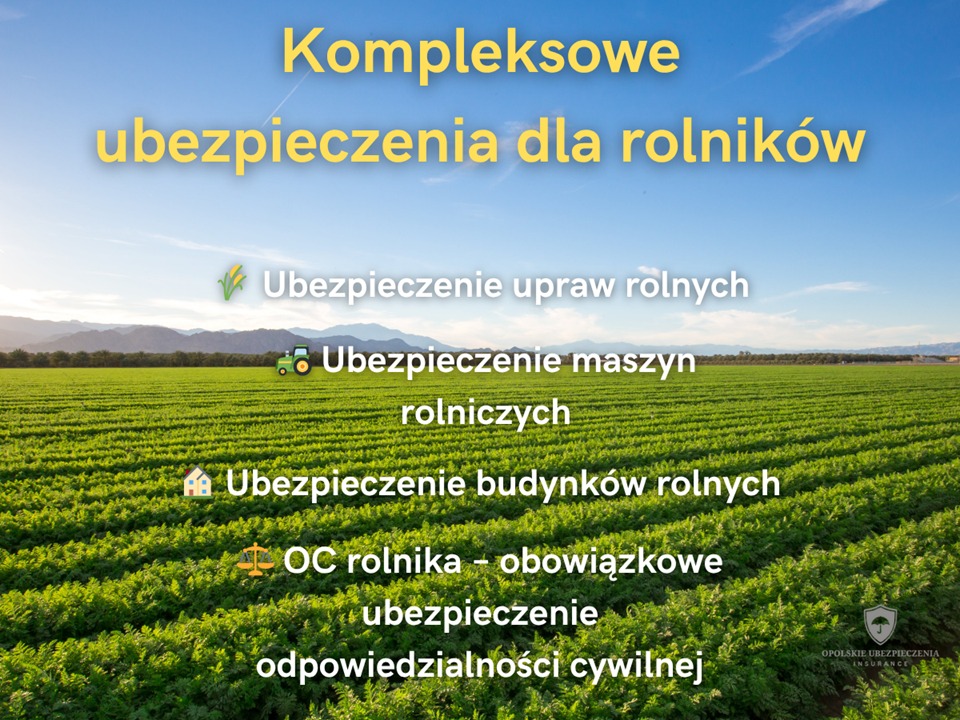 Ubezpieczenia rolne – ochrona Twojego gospodarstwa