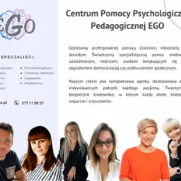 Centrum Pomocy Psychologiczno-Pedagogicznej EGO: zespół specjalistów (psychologowie, psychoterapeuci, pedagodzy i inni) oferuje wsparcie dzieciom, młodzieży i dorosłym.