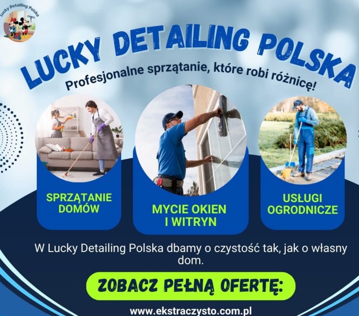 Baner reklamowy firmy Lucky Detailing Polska. Oferta obejmuje sprzątanie domów, mycie okien i witryn oraz usługi ogrodnicze. Profesjonalne sprzątanie z dbałością o czystość.