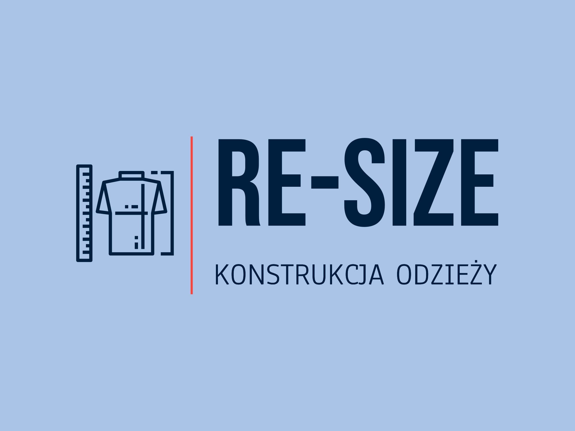 Grafika z ikoną ubrania obok miarki, pionową czerwoną linią i napisem 'RE-SIZE KONSTRUKCJA ODZIEŻY' na jasnoniebieskim tle.