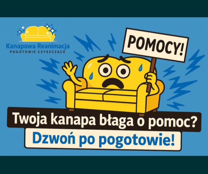 Grafika: Żółta kanapa w stylu emoji, błaga o pomoc. Napis: Twoja kanapa błaga o pomoc? Dzwoń po pogotowie! Logo firmy: Kanapowa Reanimacja Pogotowie Czyszczące.