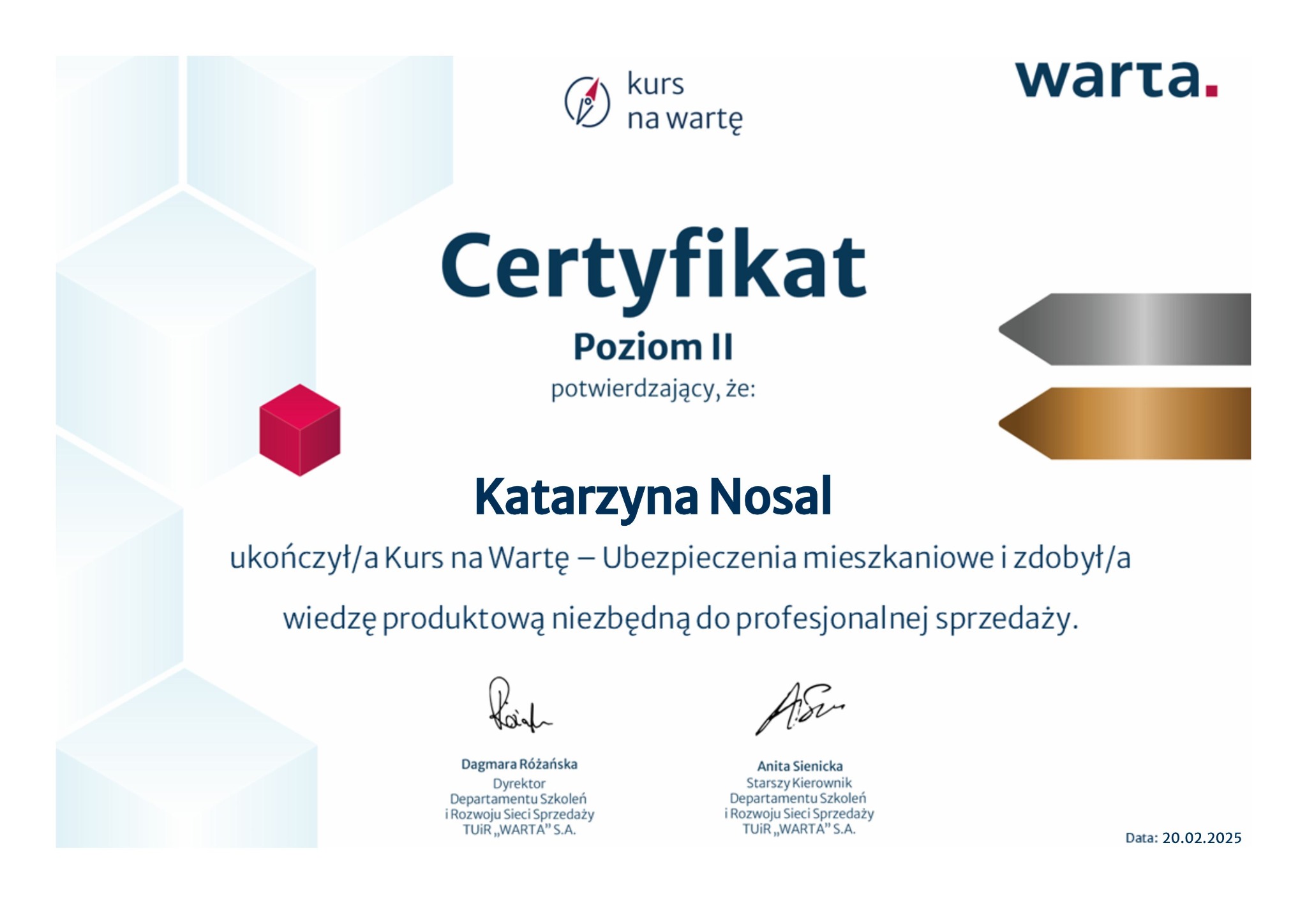Certyfikat ukończenia kursu 'Kurs na Wartę' z ubezpieczeń mieszkaniowych dla Katarzyny Nosal, wydany przez TUIR 'WARTA' S.A. z datą 20.02.2025.