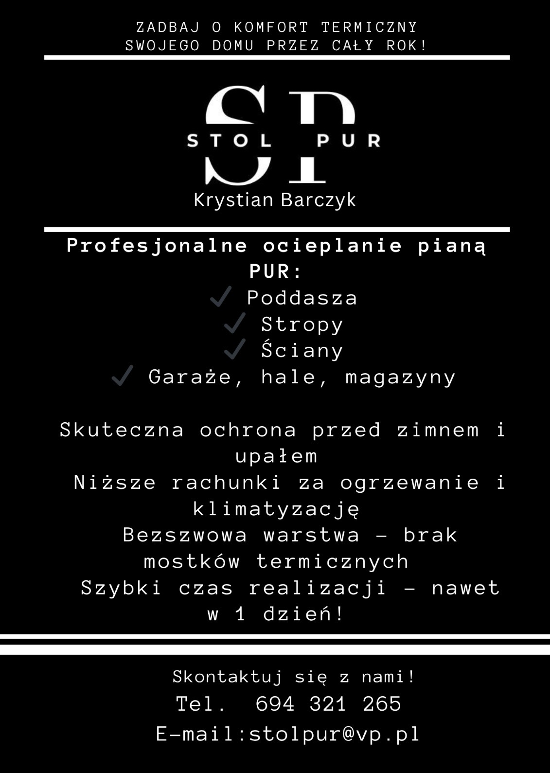 Czarno-biała reklama firmy Stolpur z ofertą ocieplania pianą PUR: poddaszy, stropów, ścian, garaży. Skuteczna ochrona, szybki czas realizacji i kontakt.