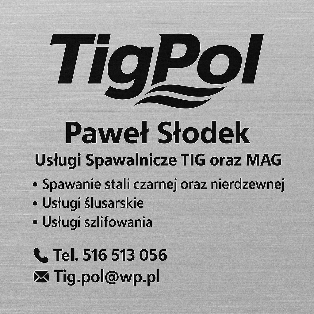 Czarno-biała wizytówka firmy TigPol Pawła Słodka. Oferuje usługi spawalnicze TIG i MAG, ślusarskie oraz szlifowanie. Kontakt: tel. 516 513 056, Tig.pol@wp.pl.