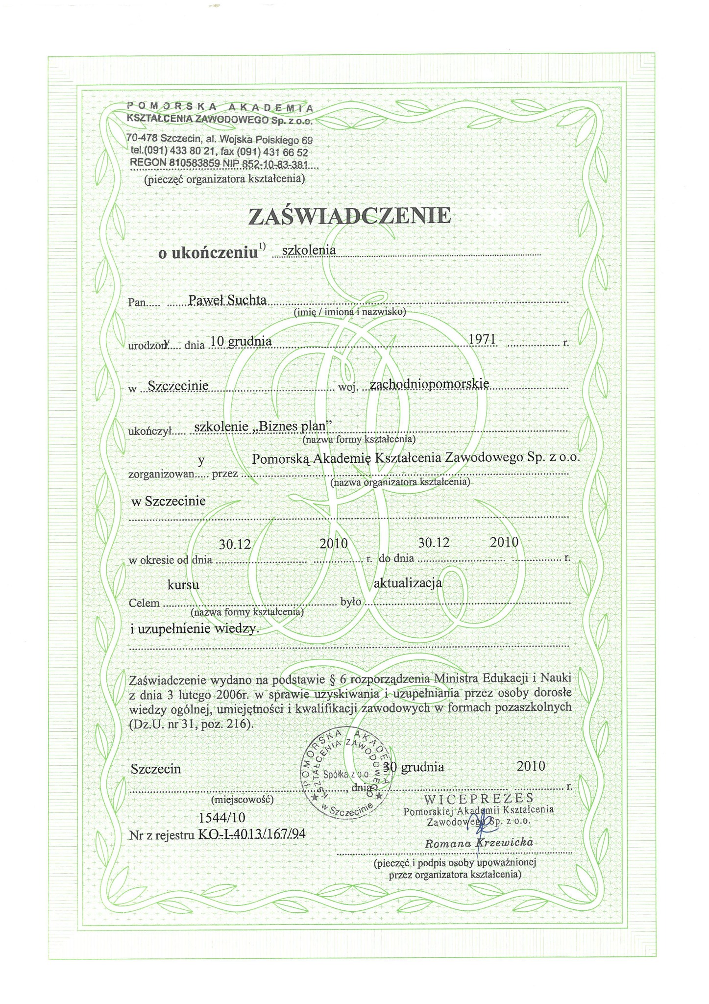 Skan zaświadczenia o ukończeniu szkolenia 'Biznes plan' przez Pawła Suchtę, wydanego przez Pomorską Akademię Kształcenia Zawodowego w Szczecinie, z datą 30 grudnia 2010.