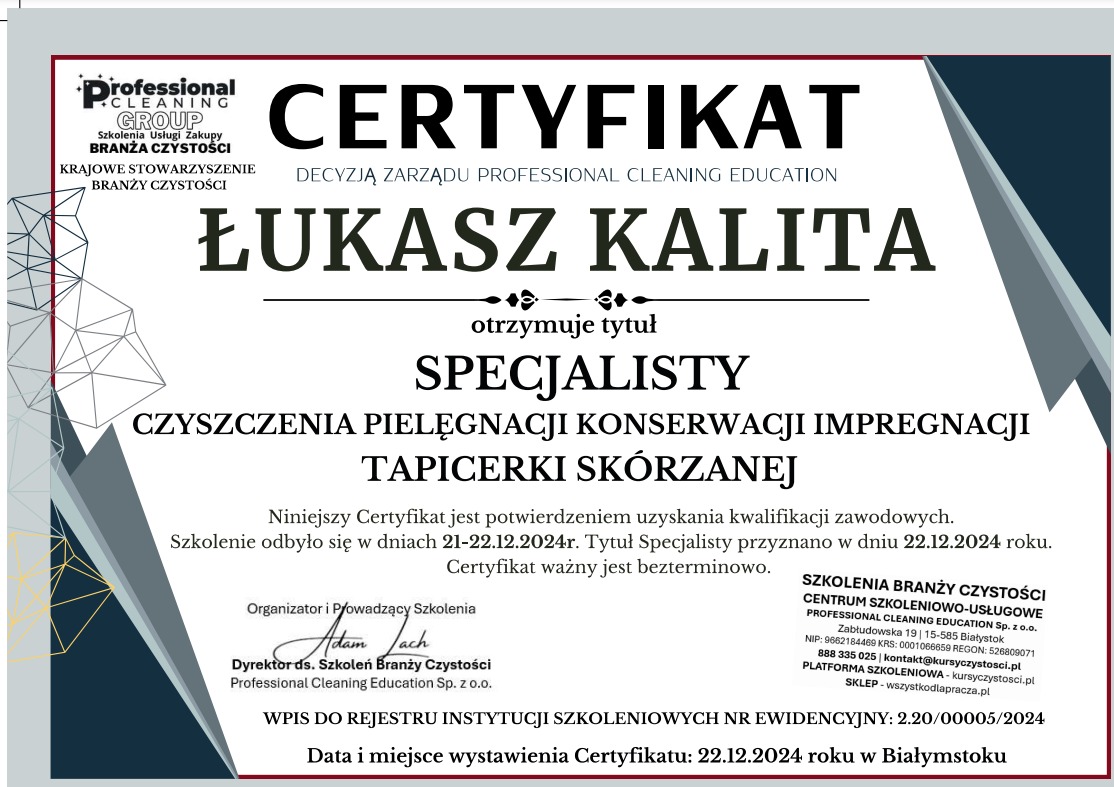 Certyfikat ukończenia szkolenia specjalisty czyszczenia tapicerki skórzanej dla Łukasza Kality, wydany przez Professional Cleaning Education w Białymstoku, 22.12.2024.
