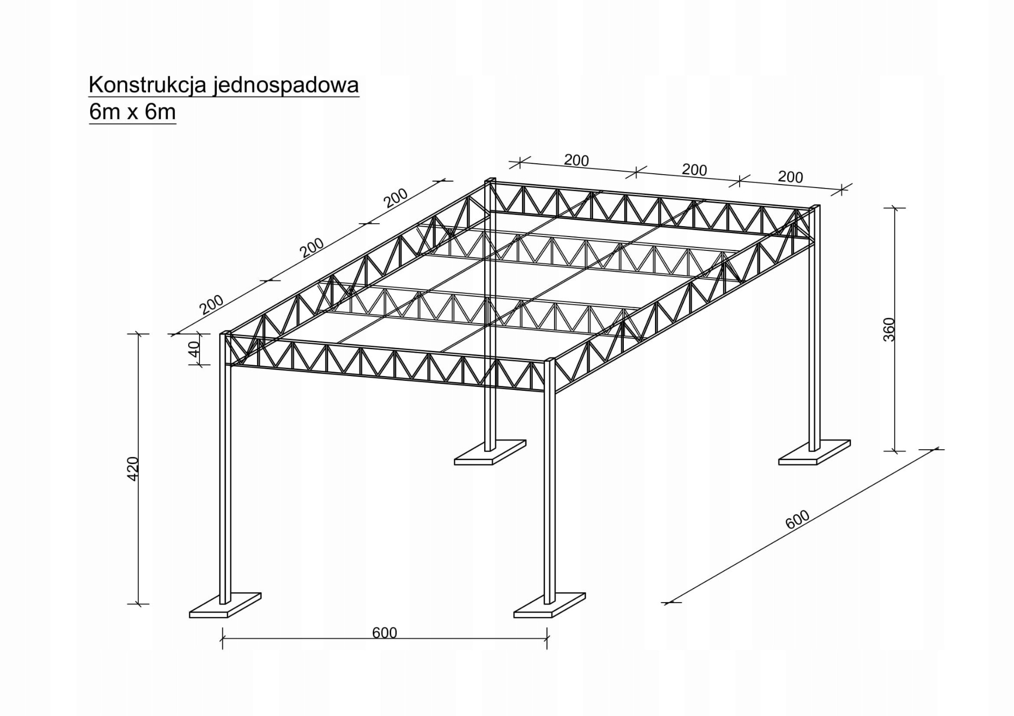 Rysunek techniczny konstrukcji jednospadowej 6m x 6m z wymiarami. Schemat spawanej konstrukcji stalowej na białym tle, z wymiarami w milimetrach.