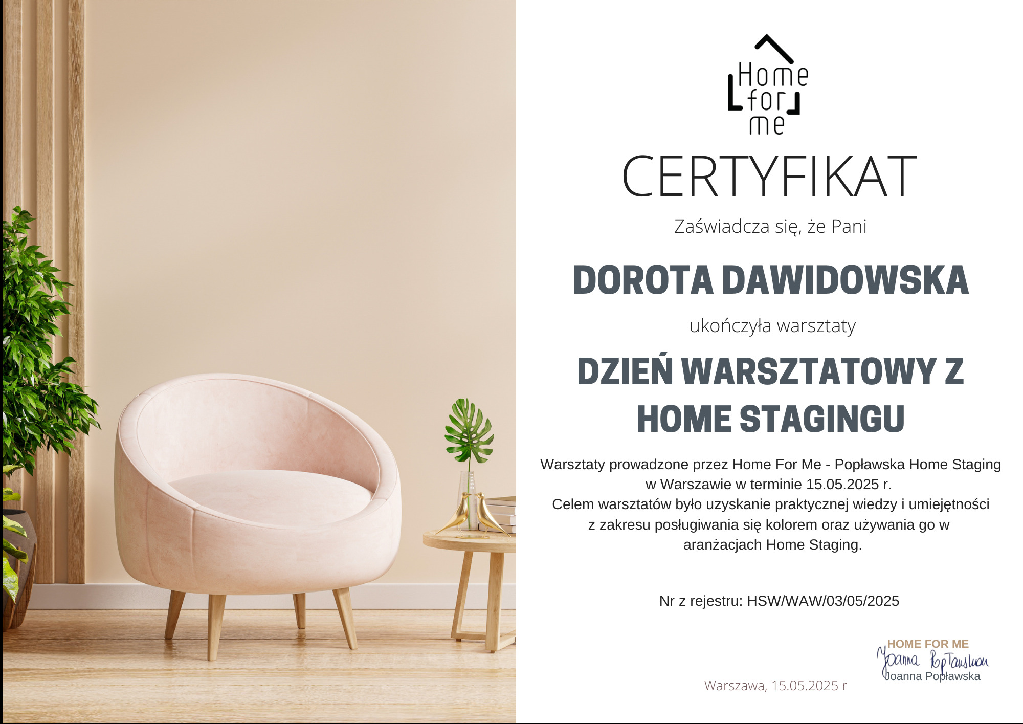 Certyfikat ukończenia warsztatów z home stagingu dla Doroty Dawidowskiej, wydany przez Home for Me. Minimalistyczne wnętrze z różowym fotelem w tle.