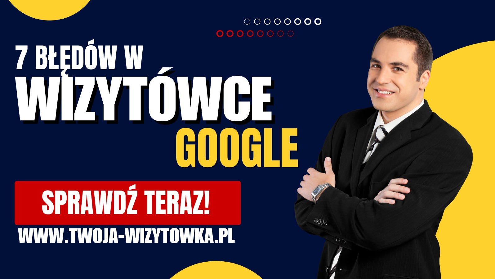 Mężczyzna w garniturze prezentuje infografikę o błędach w wizytówkach Google, z wezwaniem do działania i adresem strony internetowej na ciemnoniebieskim tle.