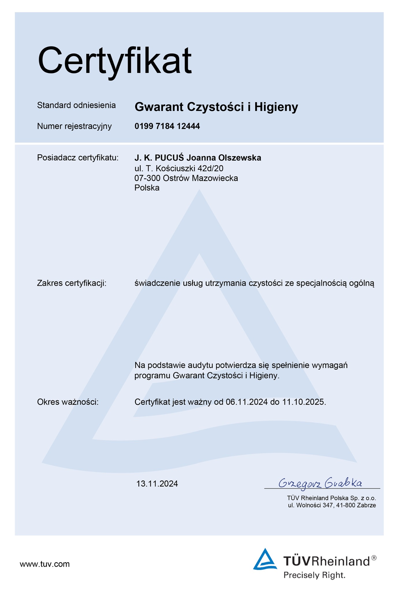 Certyfikat 'Gwarant Czystości i Higieny' dla J.K. PUCUŚ Joanna Olszewska, ważny od 06.11.2024 do 11.10.2025, wydany przez TÜV Rheinland.