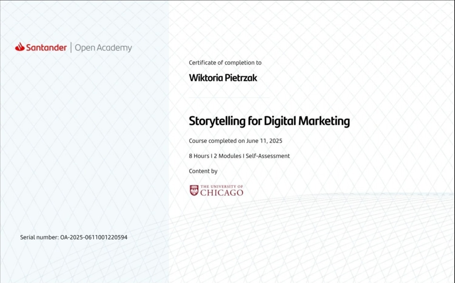 Certyfikat ukończenia kursu 'Storytelling for Digital Marketing' przez Wiktorię Pietrzak, wydany przez Santander Open Academy i University of Chicago.