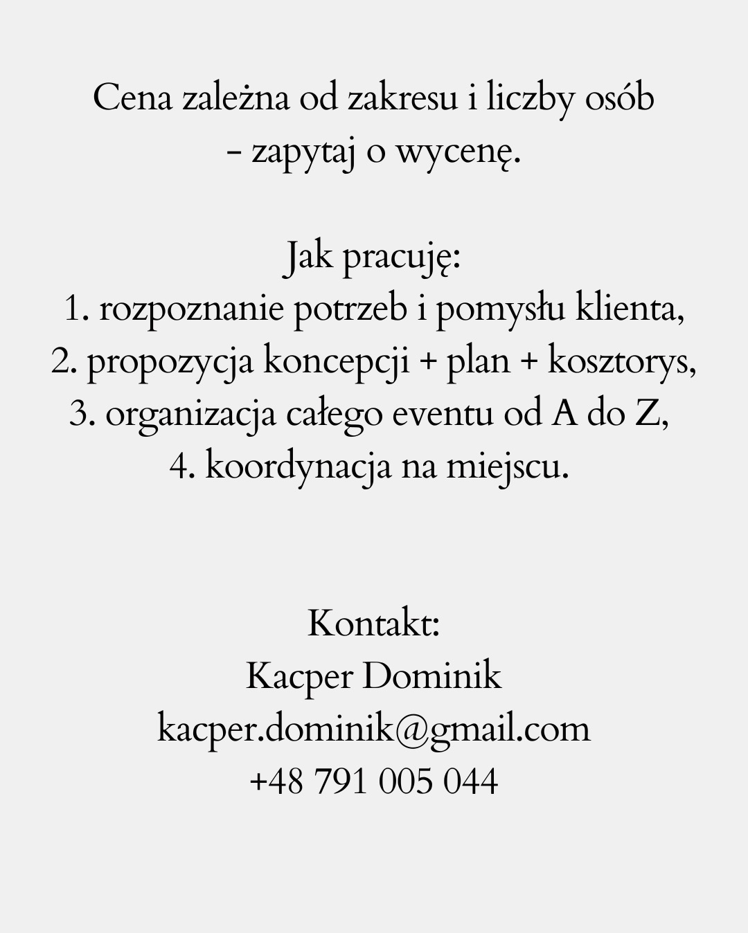 Informacja o procesie pracy i kontakcie: rozpoznanie potrzeb, koncepcja, organizacja eventu, koordynacja. Dane kontaktowe: Kacper Dominik, email, telefon.