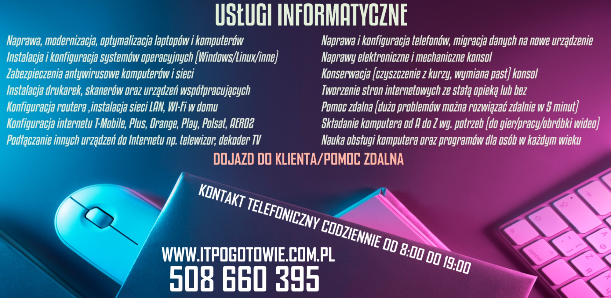 Usługi informatyczne: naprawa komputerów, instalacja systemów, konfiguracja sieci, pomoc zdalna, tworzenie stron www. Kontakt telefoniczny codziennie 8-19.