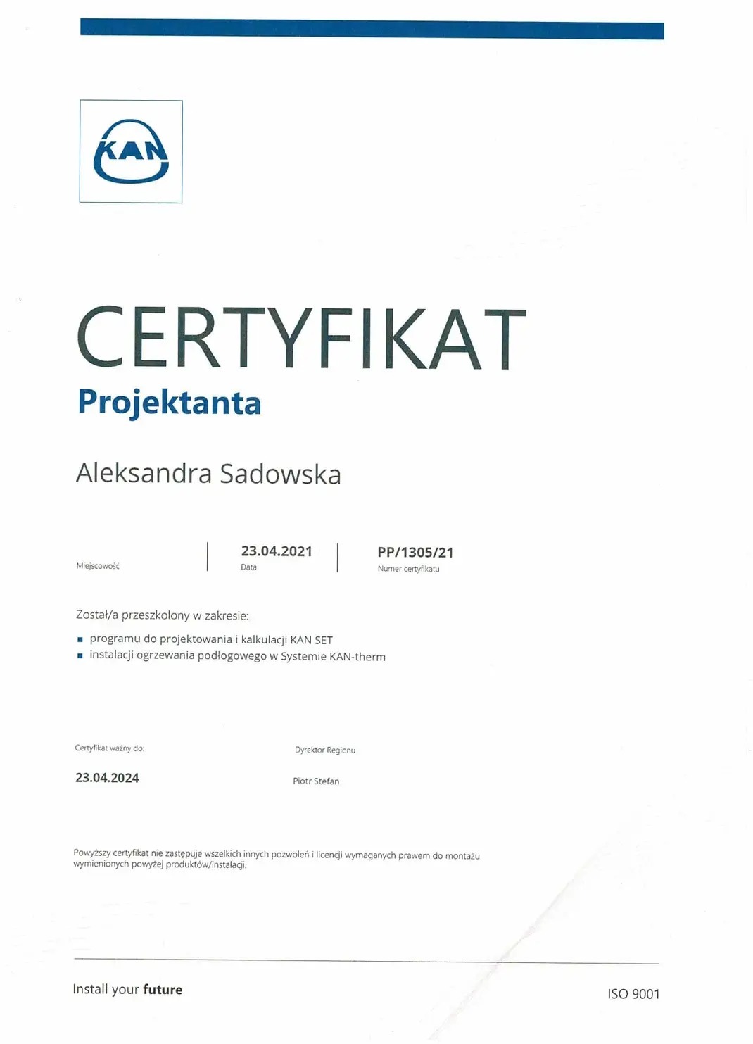 Certyfikat projektanta instalacji, Aleksandra Sadowska, ważny do 23.04.2024, potwierdzający przeszkolenie w zakresie projektowania KAN SET i ogrzewania podłogowego KAN-therm.