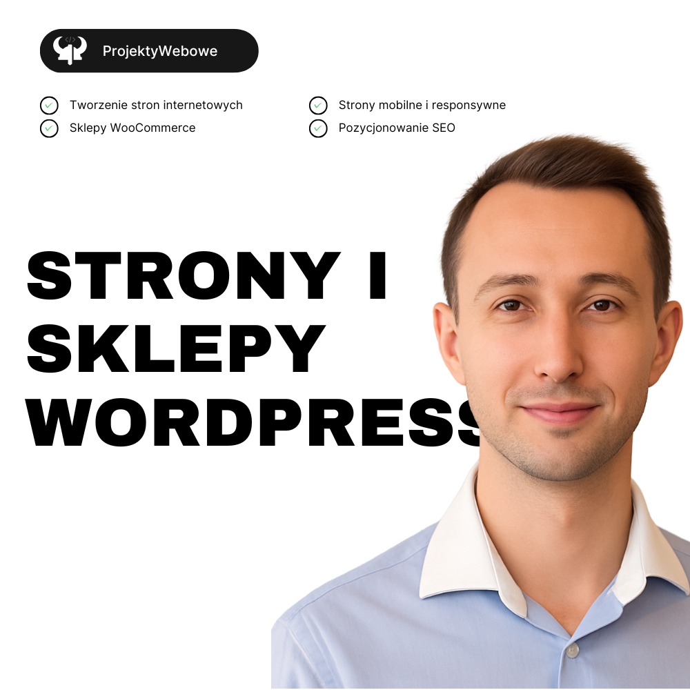 Mężczyzna na tle tekstu 'Strony i Sklepy Wordpress', logo 'ProjektyWebowe' i listą usług: tworzenie stron, sklepy WooCommerce, strony mobilne i pozycjonowanie SEO.
