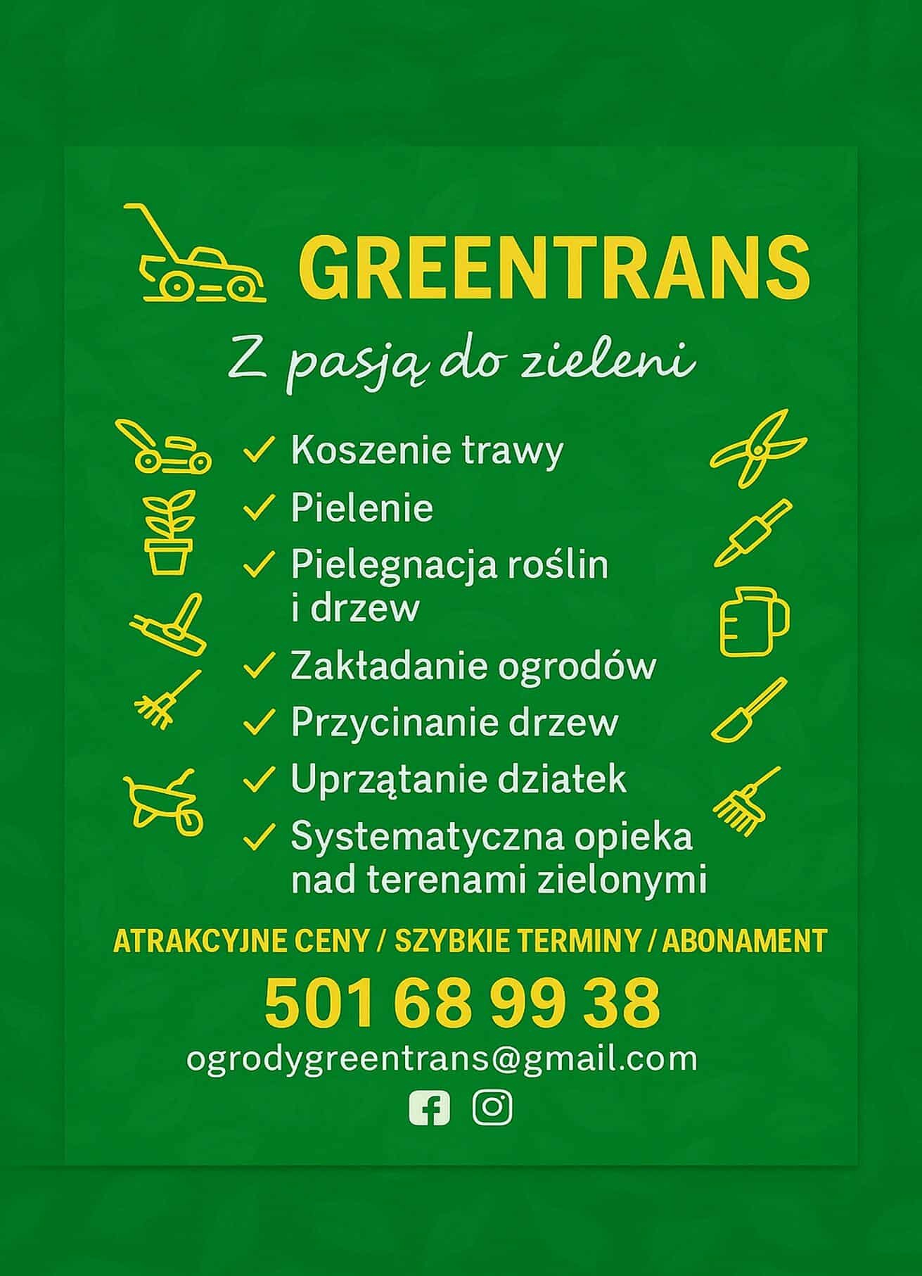 Grafika reklamowa firmy Greentrans: koszenie, pielęgnacja, zakładanie i przycinanie ogrodów, uprzątanie działek, systematyczna opieka nad terenami zielonymi. Kontakt telefoniczny i mail.