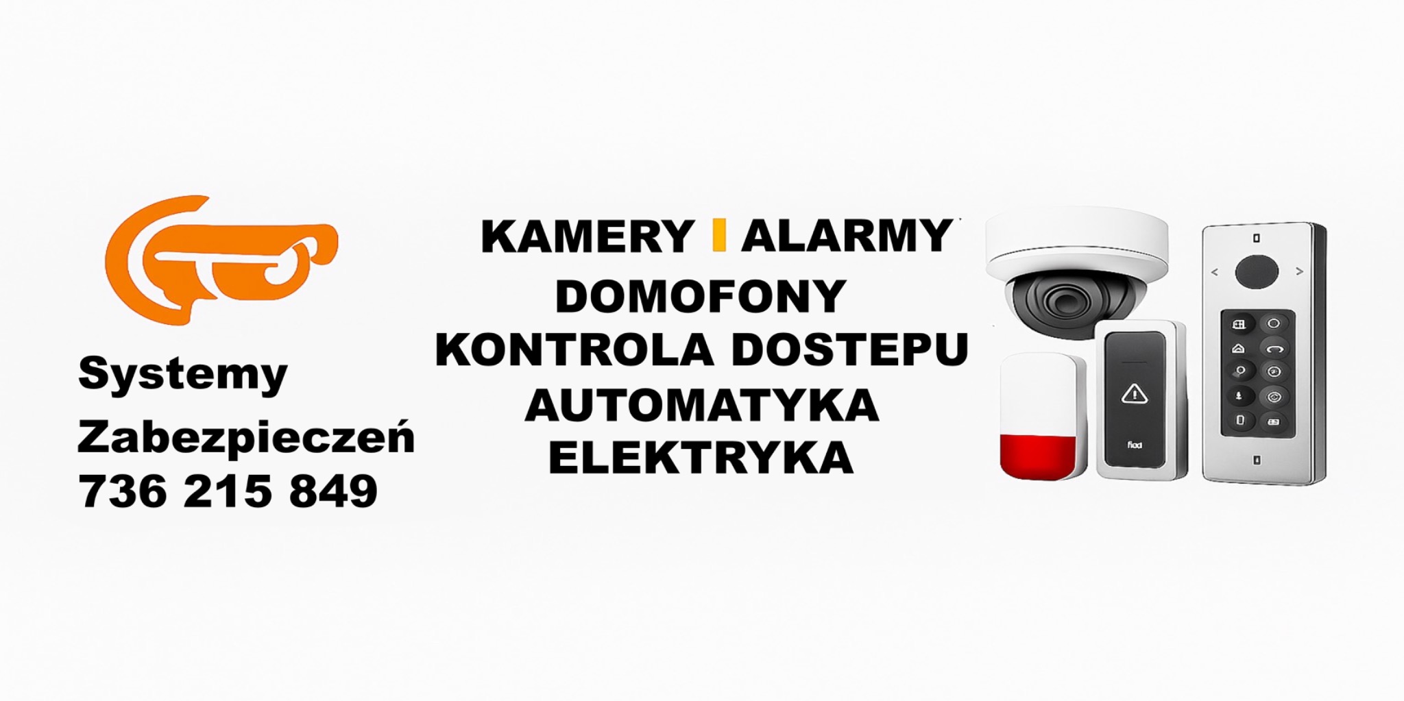 Systemy zabezpieczeń: kamera, alarm, domofon, kontrola dostępu, automatyka, elektryka i pilot. Oferta firmy z numerem telefonu.