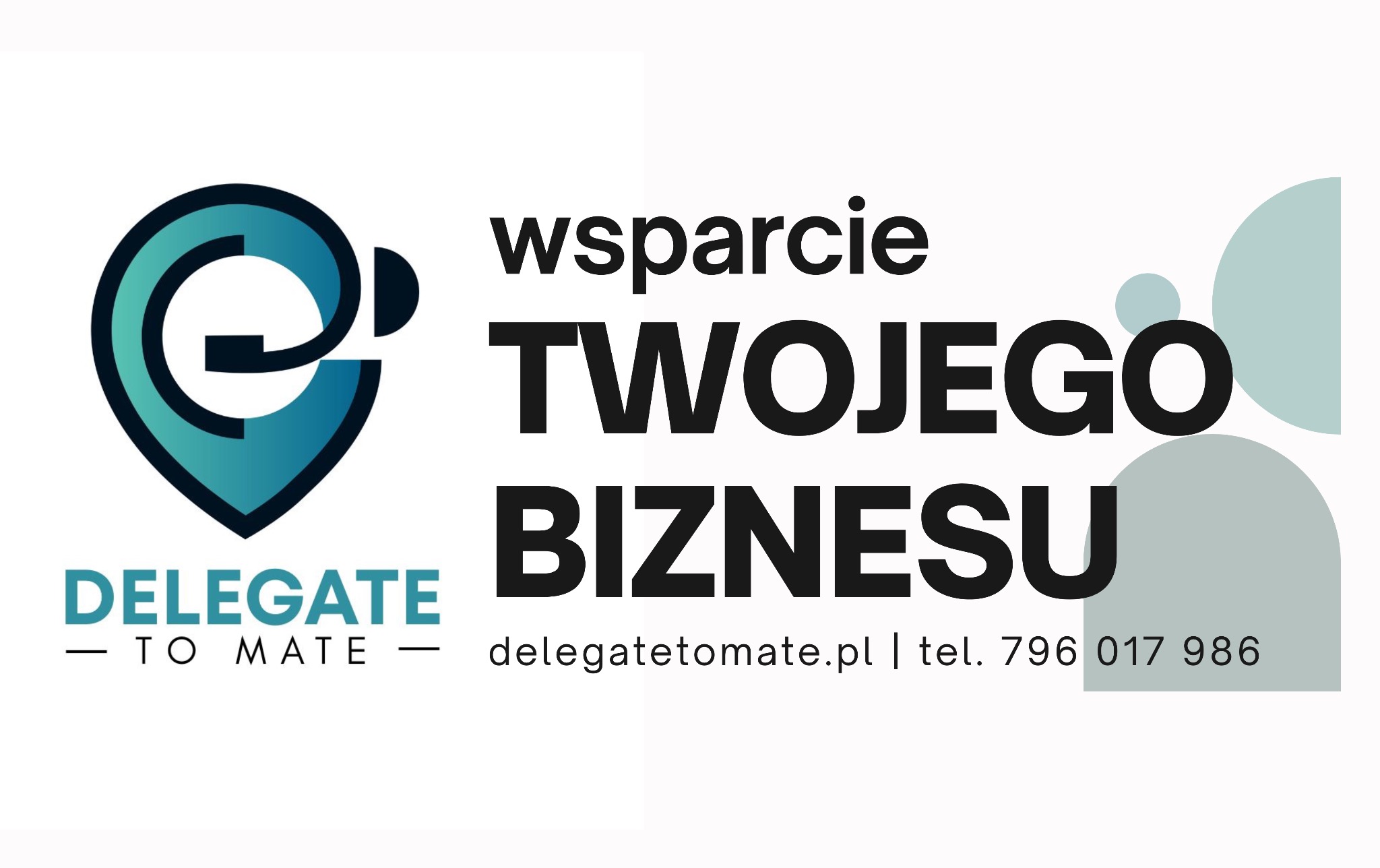 Logo Delegate to Mate z hasłem: Wsparcie Twojego Biznesu. Grafika w odcieniach błękitu i czerni, z adresem strony i numerem telefonu na białym tle.