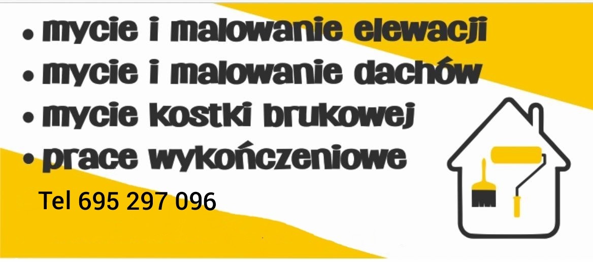 Grafika z ofertą: mycie i malowanie elewacji oraz dachów, mycie kostki brukowej, prace wykończeniowe. Kontakt: Tel 695 297 096. Dom z wałkiem i pędzlem.