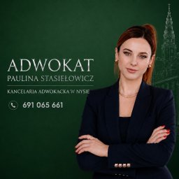 ADWOKAT NYSA - ADWOKAT PAULINA STASIEŁOWICZ - Kancelaria Prawna Nysa