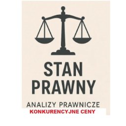 Stan prawny - analizy prawnicze - Pomoc Prawna Bieruń