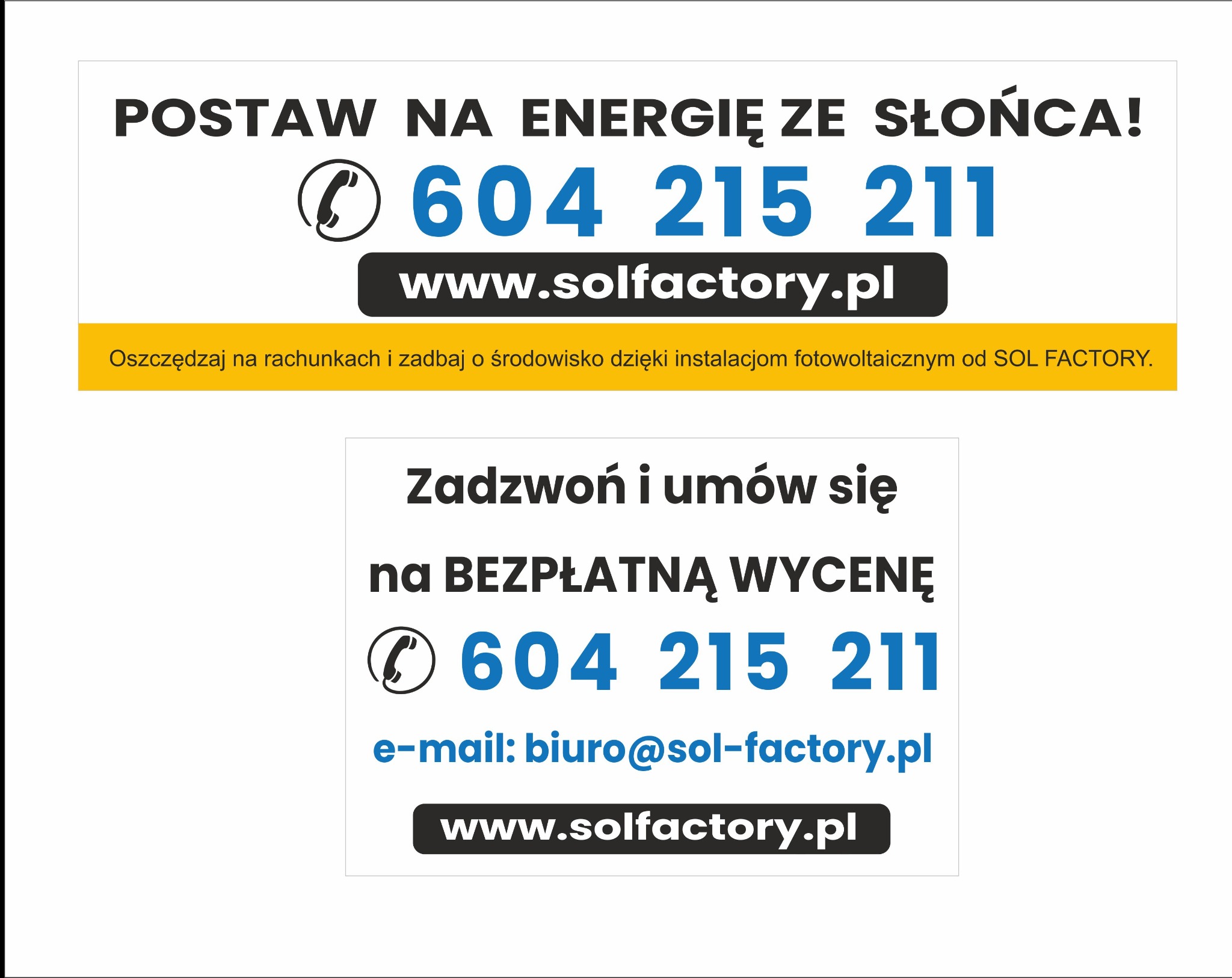 Grafika reklamowa SOL FACTORY: Postaw na energię ze słońca! Bezpłatna wycena, kontakt telefoniczny, adres e-mail i strona www. Informacje o instalacjach fotowoltaicznych.