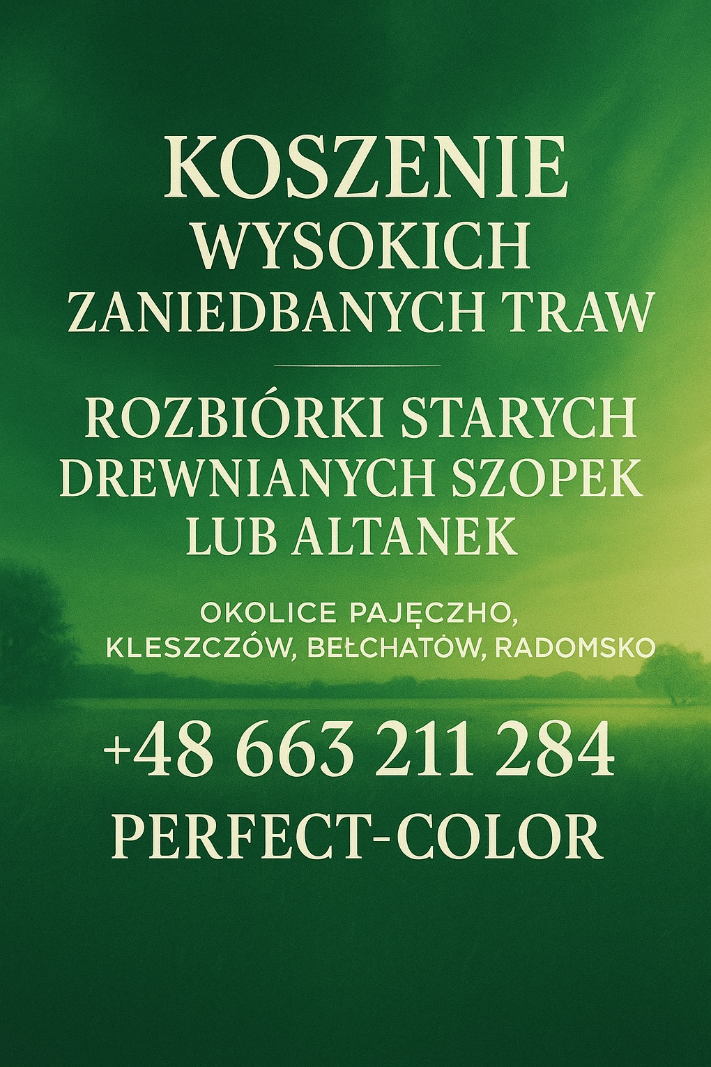 Ogłoszenie o koszeniu wysokich traw i rozbiórce starych szopek, z numerem telefonu i nazwą firmy 'Perfect-Color', okolice Pajęczna, Kleszczowa, Bełchatowa, Radomska.