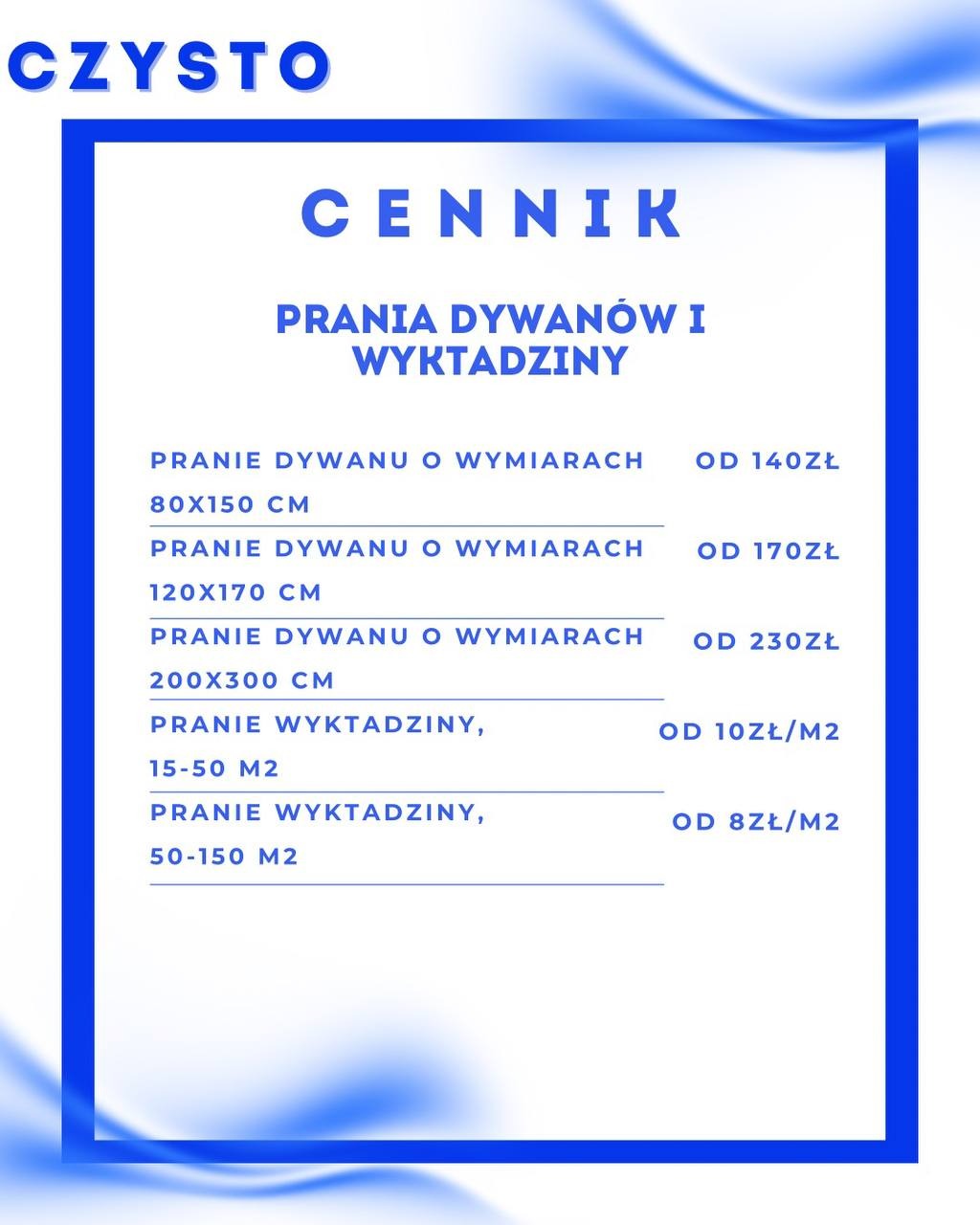 Cennik prania dywanów i wykładzin z podanymi wymiarami i cenami w złotych. Grafika w odcieniach bieli i niebieskiego, z hasłem 'Czysto' w lewym górnym rogu.